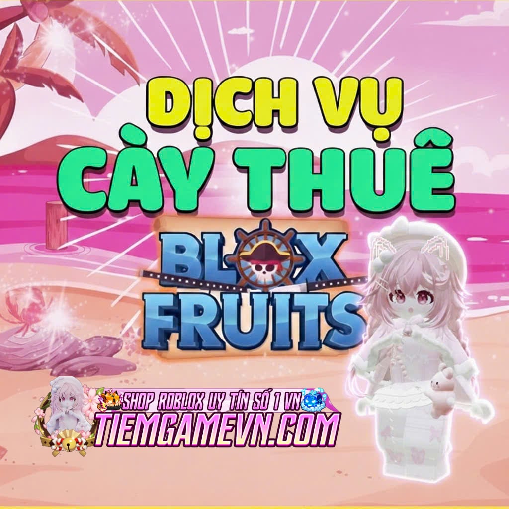 CÀY  THUÊ BLOX FRUIT